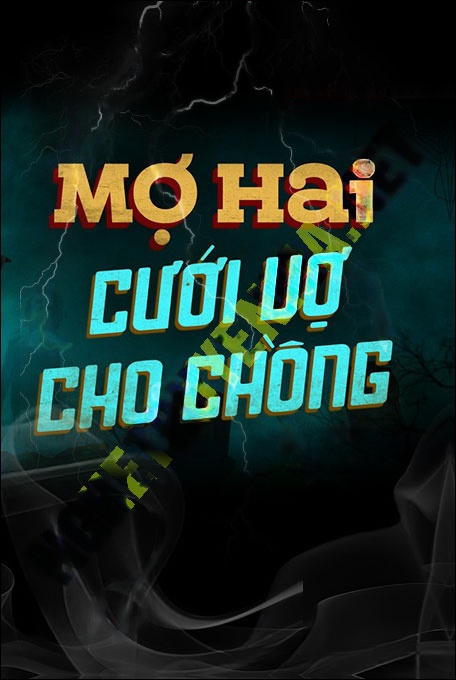 Mợ Hai Cưới Vợ Cho Chồng