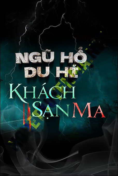 Ngũ Hổ Du Hí Khách Sạn Ma