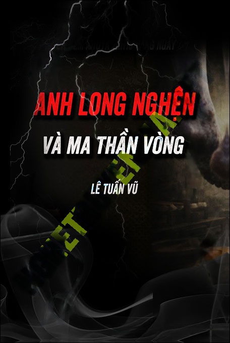 Anh Long Nghiện Và Ma Thần Vòng