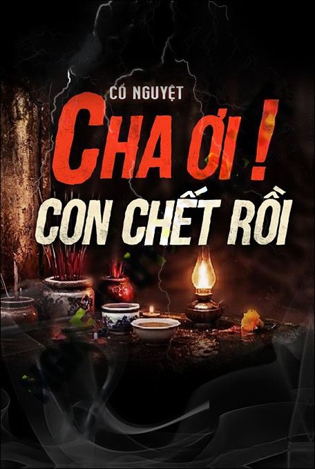 Cha Ơi Con C.hết Rồi