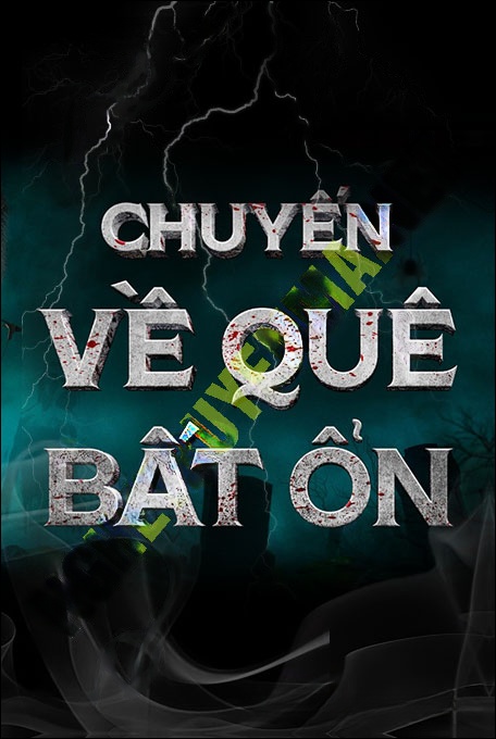 Chuyến Về Quê Bất Ổn