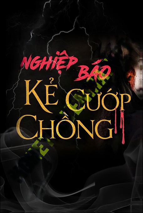 Nghiệp Báo Kẻ Cướp Chồng