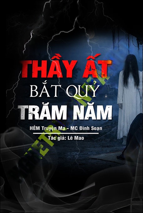 Thầy Ất Bắt Quỷ Trăm Năm