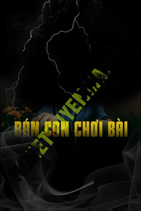 Nghe truyện Bán Con Để Chơi Bài