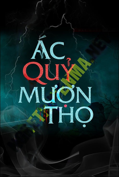 Nghe truyện Ác Quỷ Mượn Thọ