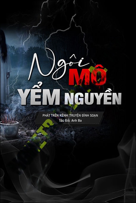 Nghe truyện Lời Nguyền Từ Ngôi Mộ Bị Yểm