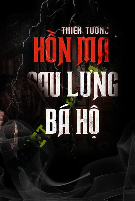 Hồn Ma Sau Lưng Bá Hộ