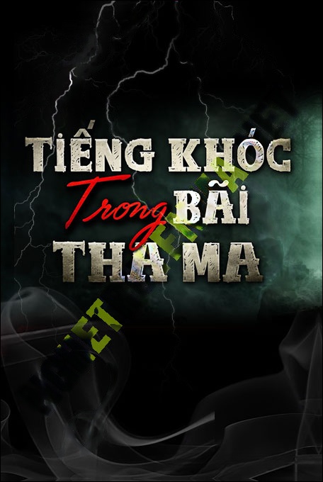 Tiếng Khóc Trong Bãi Tha Ma