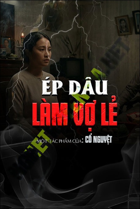 Ép Dâu Làm Vợ Lẽ