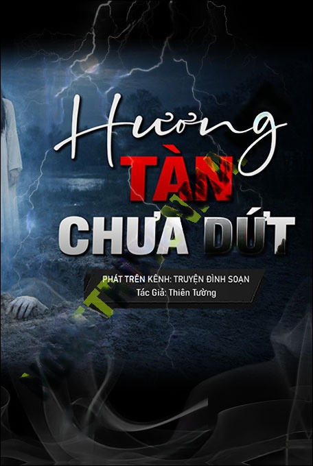 Nghe truyện Hương Tàn Chưa Dứt