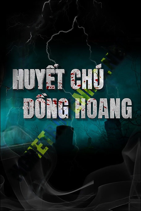 Nghe truyện Huyết Chú Đồng Hoang