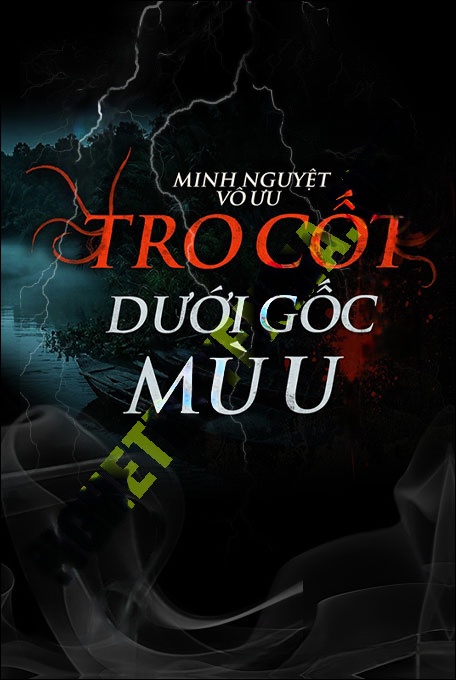 Nghe truyện Tro Cốt Dưới Gốc Mù U