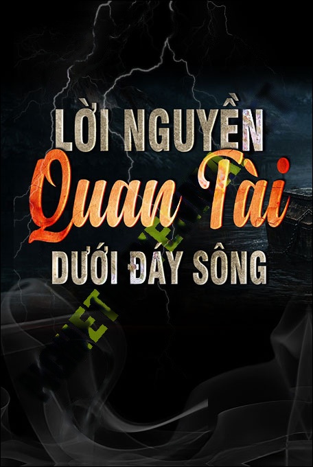 Nghe truyện Lời N.guyền Quan Tài Dưới Đáy Sông