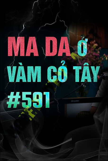 Nghe truyện Ma Da Ở Vàm Cỏ Tây