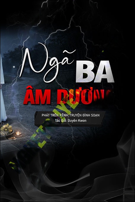 Nghe truyện Tiếng Gọi Từ Ngã 3 Âm Dương