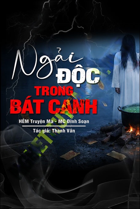 Nghe truyện Ngải Độc Trong Bát Canh Đêm