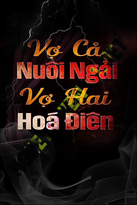 Nghe truyện Vợ Cả Nuôi Ngải Vợ Hai Hóa Điên