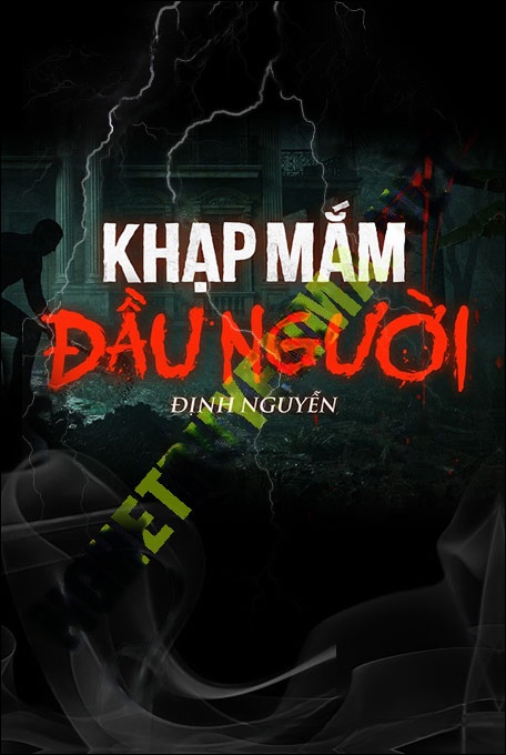 Nghe truyện Khạp Mắm Đầu Người