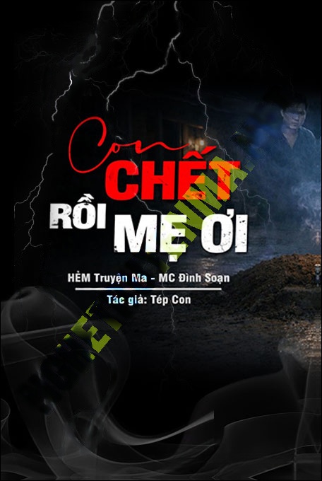 Nghe truyện Con C.hết Rồi Mẹ Ơi