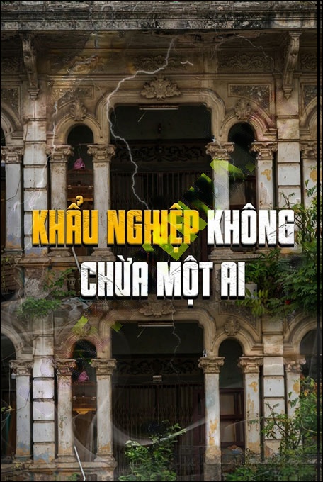 Nghe truyện Khẩu Nghiệp Không Chừa 1 Ai