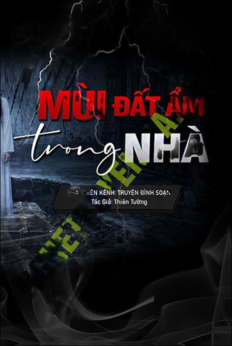 Nghe truyện Mùi Đất Âm Trong Nhà