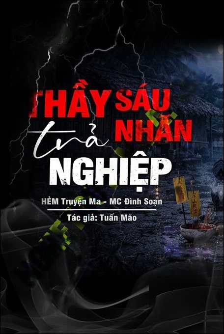 Thầy Sáu Nhận Trả Nghiệp