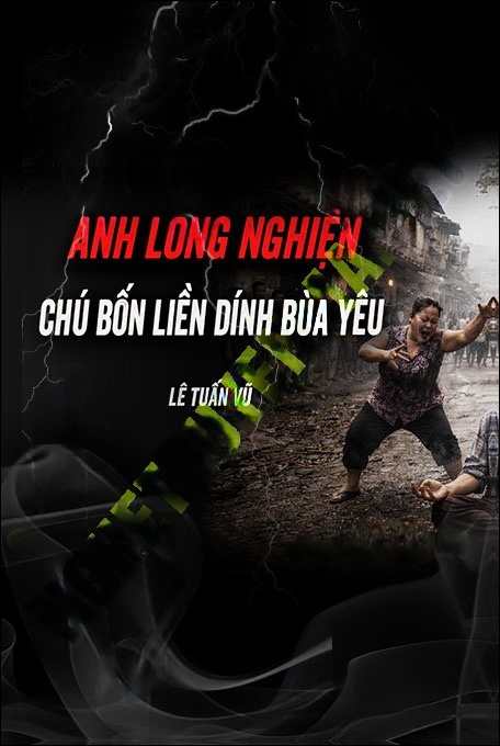 Nghe truyện Chú Bốn Liền Dính Bùa Yêu