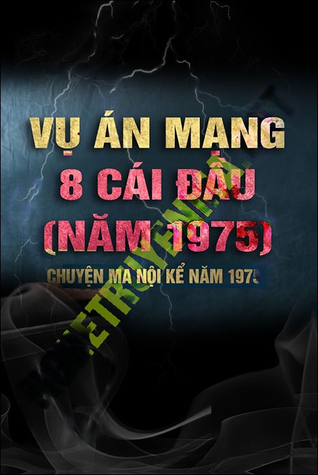Vụ Án 8 Cái Đầu