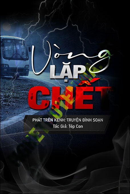 Nghe truyện Vòng Lặp C.hết