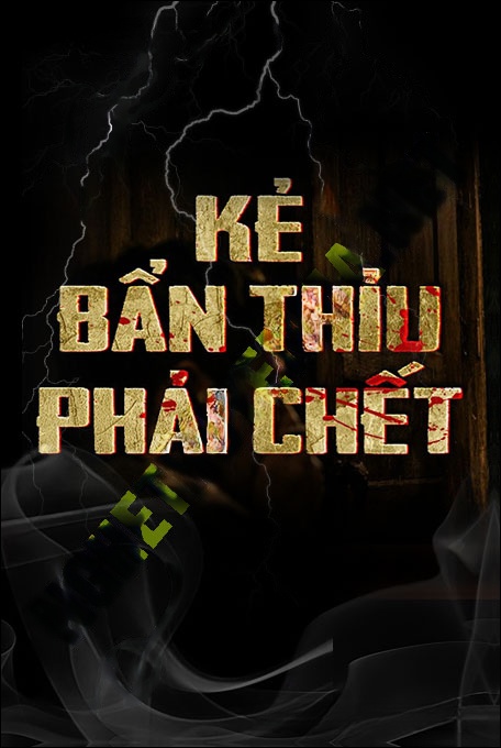 Nghe truyện Kẻ Bẩn Thỉu Phải C.hết