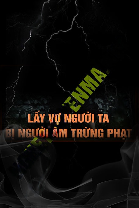 Nghe truyện Lấy Vợ Người Ta Bị Người Âm Trừng Phạt