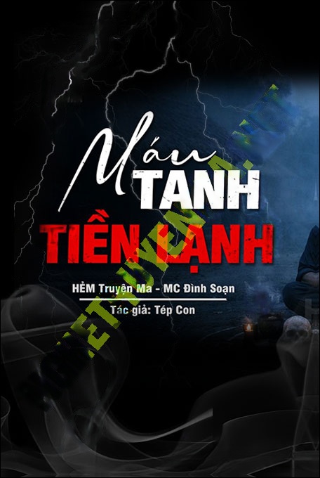 Nghe truyện Máu Tanh Tiền Lạnh