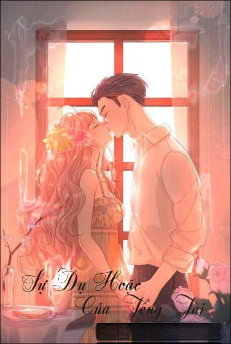 Sự Dụ Hoặc Của Tổng Tài