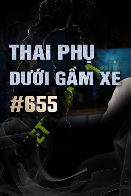 Thai Phụ Dưới Gầm Xe