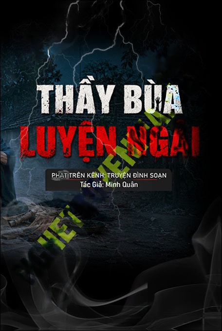 Nghe truyện Thầy Bùa Luyện Ngải