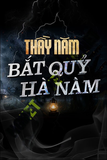 Thầy Năm Bắt Quỷ Hà Nam