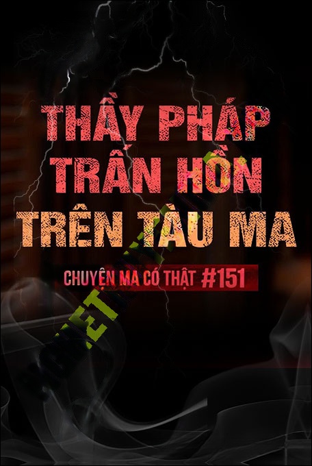 Thầy Pháp Trấn Hồn Trên Tàu Ma