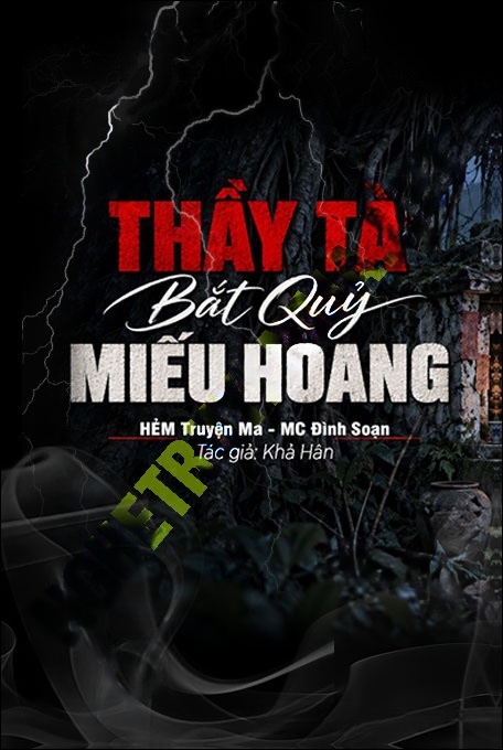 Thầy Tà Bắt Quỷ Miếu Hoang
