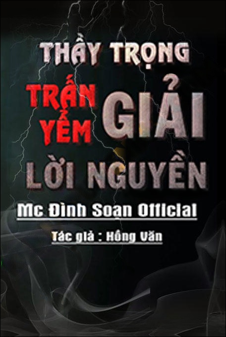 Thầy Trọng Trấn Yểm Lời Nguyền