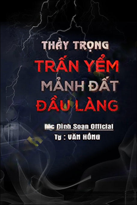 Thầy Trọng Trấn Yểm Mảnh Đất Đầu Làng