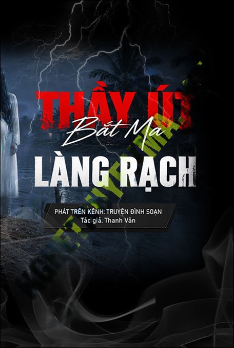 Nghe truyện Thầy Út Bắt Ma Làng Rạch