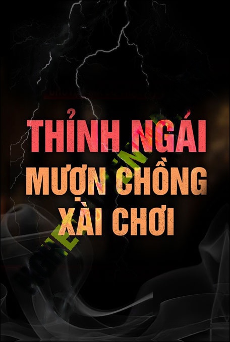 Thỉnh Ngải Mượn Chồng Xài Chơi