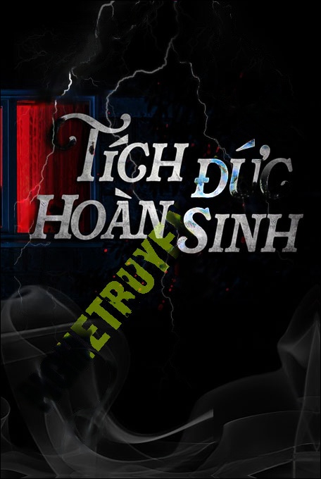 Nghe truyện Tích Đức Hoàn Sinh