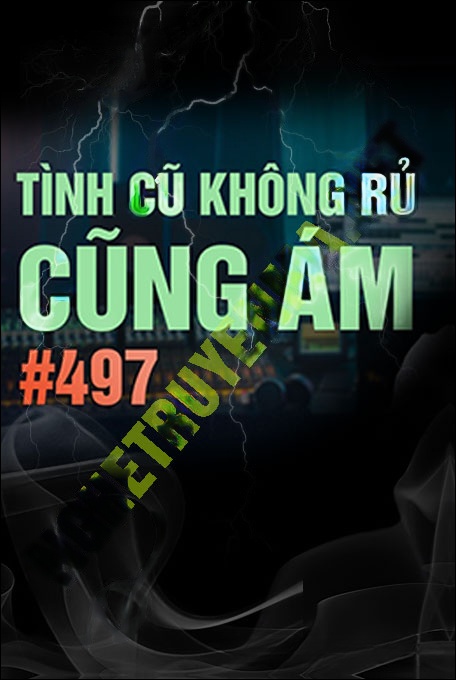 Tình Cũ Không Rủ Cũng Ám