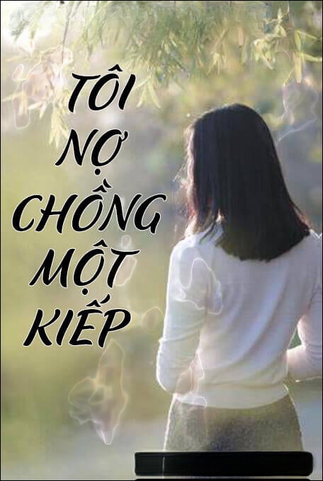 Tôi Nợ Chồng Một Kiếp