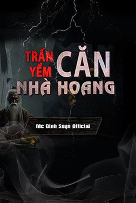 Trấn Yểm Căn Nhà Hoang