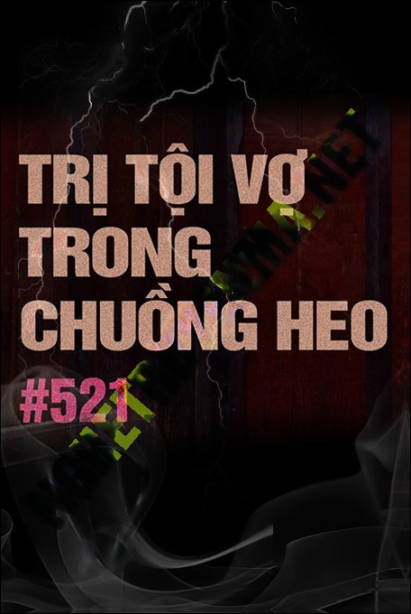 Trị Tội Vợ Trong Chuồng Heo