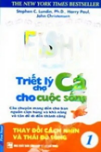 Triết Lý Chợ Cá Cho Cuộc Sống 1