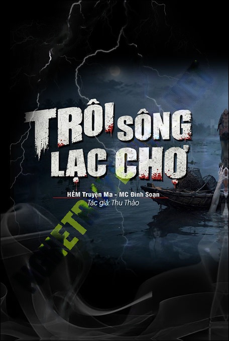 Nghe truyện Trôi Sông Lạc Chợ