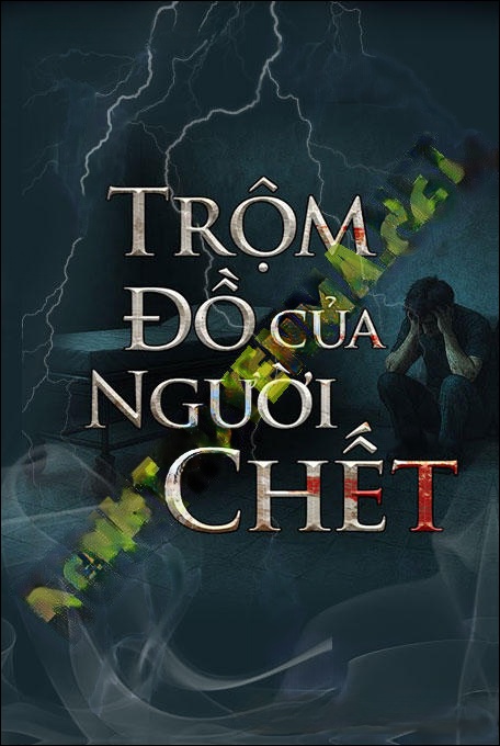 Trộm Đồ Của Người C.hết